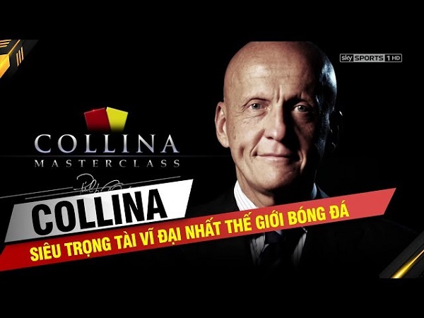 Trọng Tài Collina: Người cầm còi huyền thoại